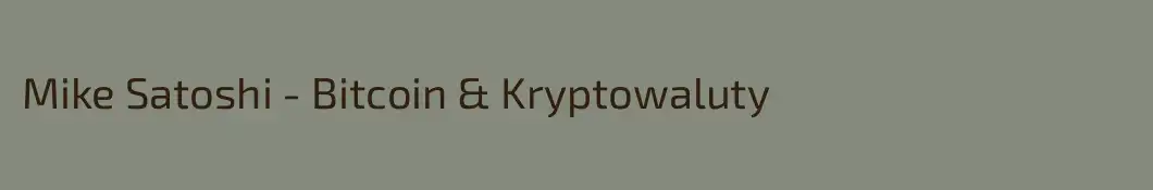 Mike Satoshi - Bitcoin & Kryptowaluty 